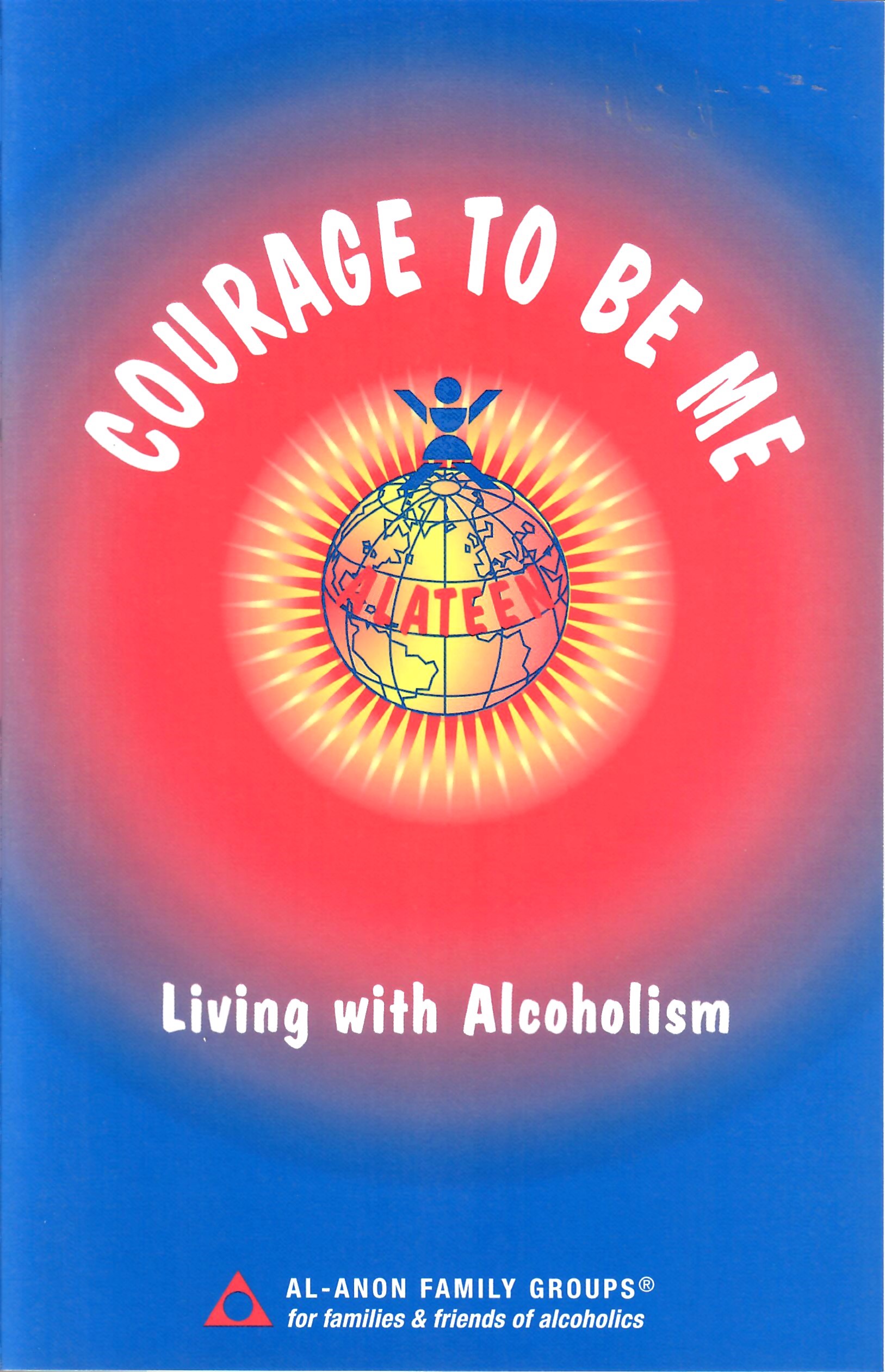 Courage to Be Me: Living with Alcoholism (Softcover) B-23