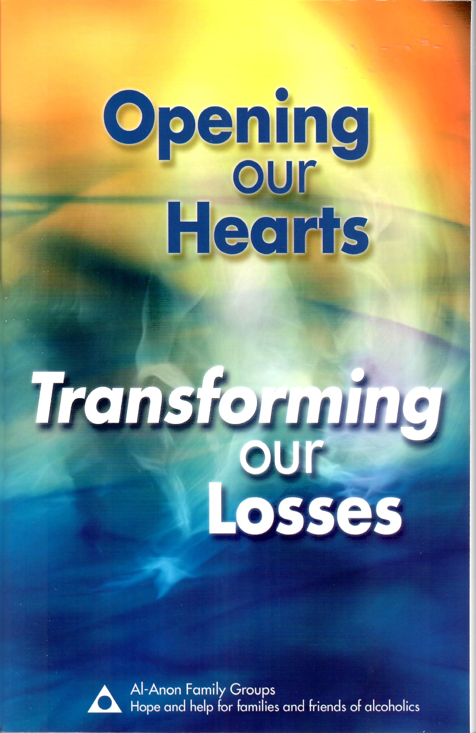 Opening our Hearts, Transforming Our Losses (Softcover) B-29