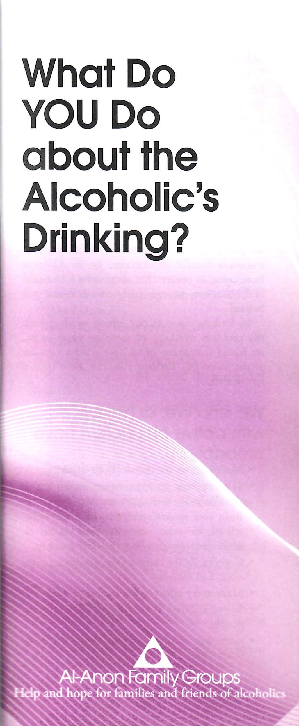 What Do You Do about the Alcoholic’s Drinking? P-19