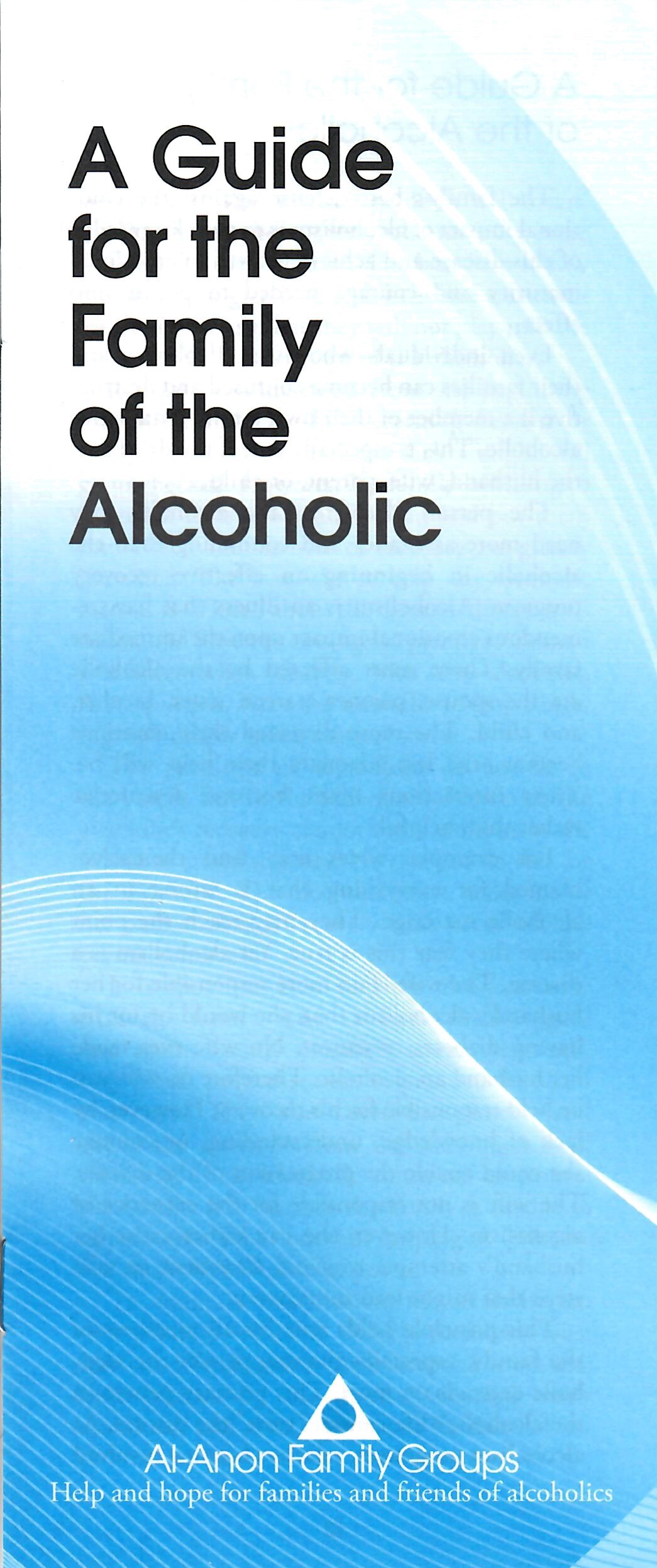 A Guide for the Family of the Alcoholic P-7